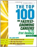 The Top 100: The Fastest-Growing Careers for the 21st Century