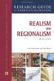 Realism and Regionalism, 1865-1914 (Research Guide to American Literature)