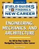 Engineering, Mechanics, and Architecture (Field Guides to Finding a New Career)
