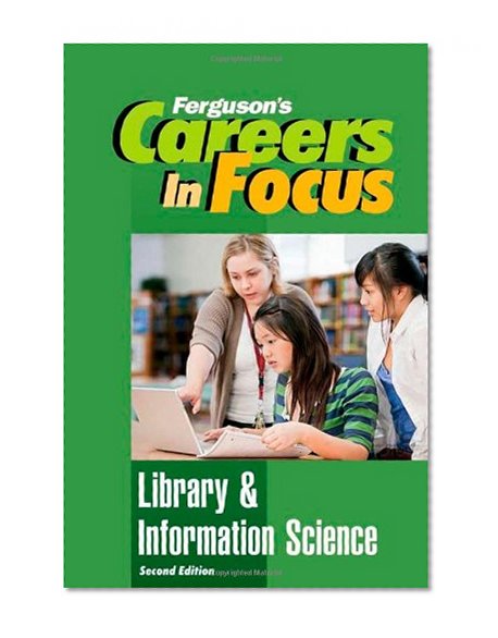 Library and Information Science, Second Edition (Ferguson's Careers in Focus)