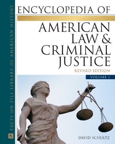 Encyclopedia of American Law and Criminal Justice, Revised Edition, 2-Volume Set