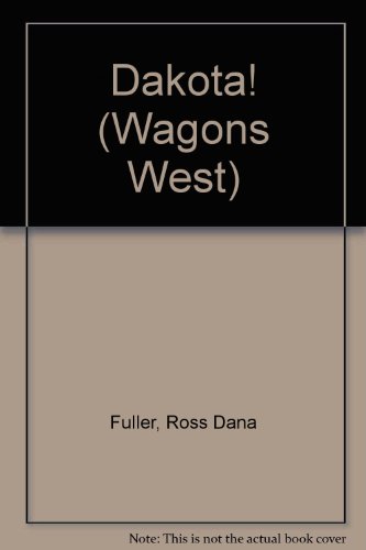 Dakota! (Wagons West)