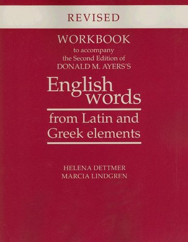 Book Cover Workbook to Accompany the Second Edition of Donald M. Ayers's English Words from Latin and Greek Elements