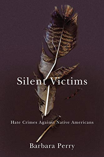 Book Cover Silent Victims: Hate Crimes Against Native Americans