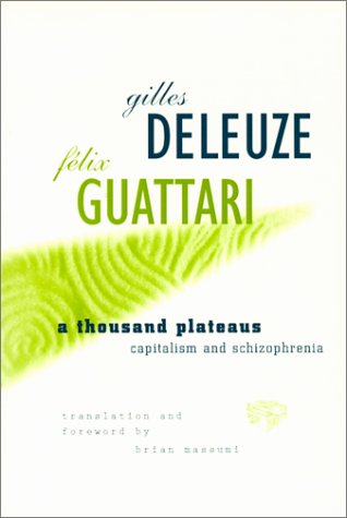 Book Cover A Thousand Plateaus: Capitalism and Schizophrenia