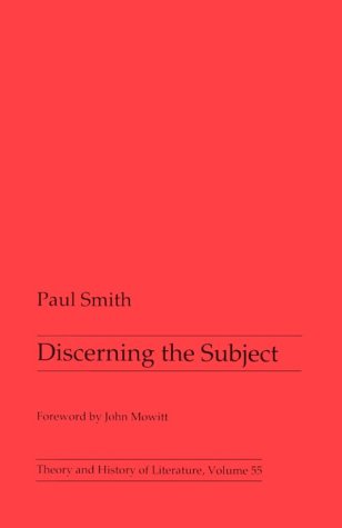 Discerning The Subject (Theory and  History of Literature)