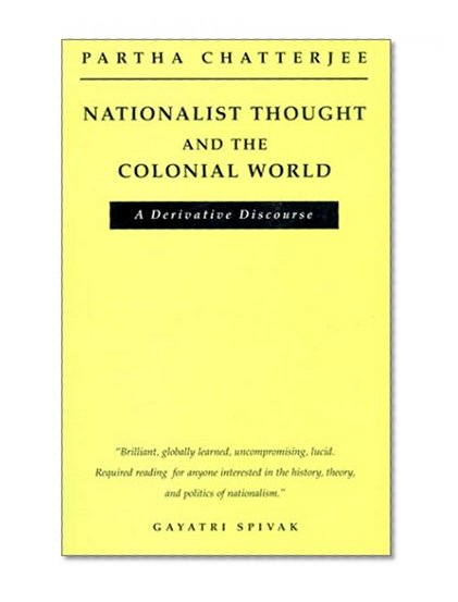 Book Cover Nationalist Thought and the Colonial World: A Derivative Discourse