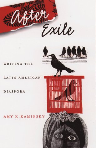 After Exile: Writing The Latin American Diaspora