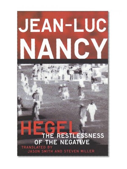 Hegel: The Restlessness Of The Negative
