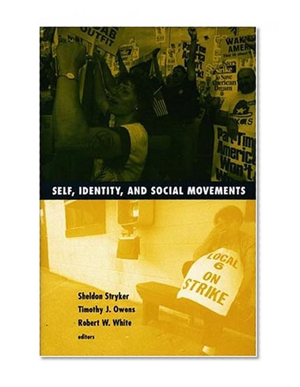 Self, Identity, and Social Movements (Social Movements, Protest and Contention)