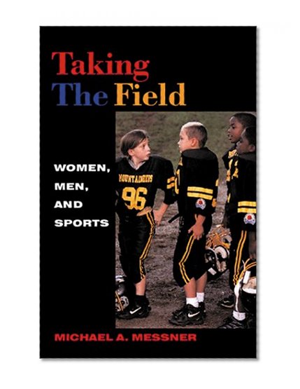 Taking the Field: Women, Men, and Sports