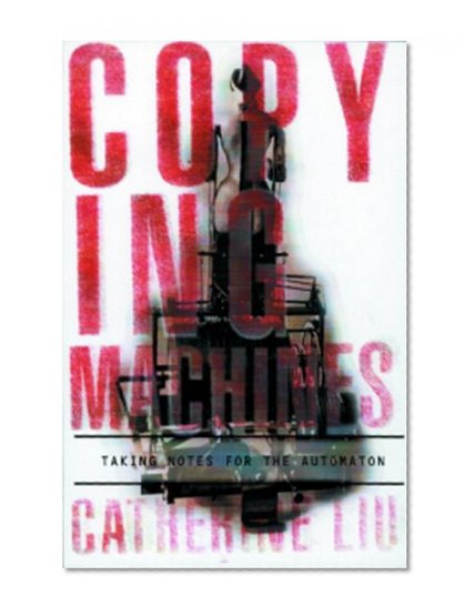 Copying Machines: Taking Notes for the Automaton