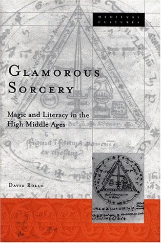 Glamorous Sorcery: Magic and Literacy in the High Middle Ages (Medieval Cultures)
