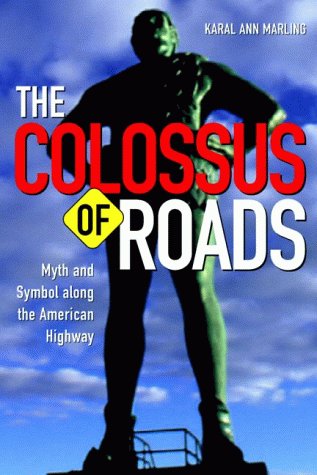 The Colossus of Roads: Myth and Symbol along the American Highway