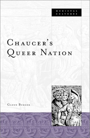 Chaucer's Queer Nation (Medieval Cultures)
