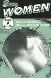 Easy Women: Sex And Gender In Modern Mexican Fiction