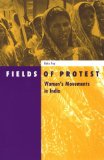 Fields Of Protest: Women's Movement in India (Social Movements, Protest and Contention)