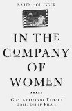 In The Company Of Women: Contemporary Female Friendship Films (Classics in Southeastern Archaeology)