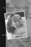 The Invention of Dolores del RÃ­o