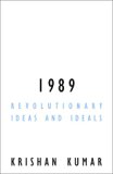 1989: Revolutionary Ideas and Ideals (Contradictions of Modernity)