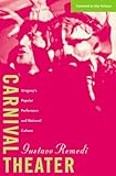 Carnival Theater: Uruguay's Popular Performers and National Culture (Cultural Studies of the Americas)