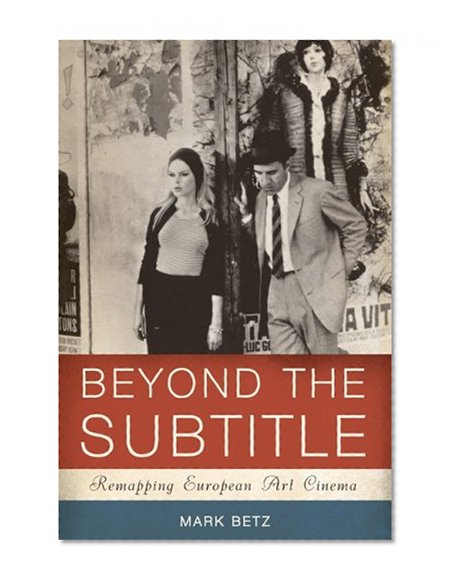 Beyond the Subtitle: Remapping European Art Cinema