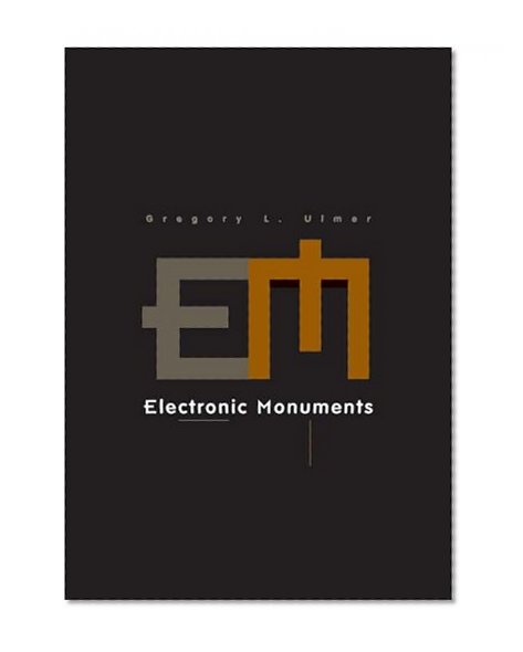 Electronic Monuments (Electronic Mediations)