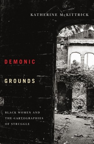 Book Cover Demonic Grounds: Black Women And The Cartographies Of Struggle