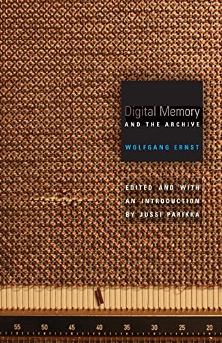 Book Cover Digital Memory and the Archive (Electronic Mediations)