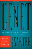 Saint Genet: Actor and Martyr