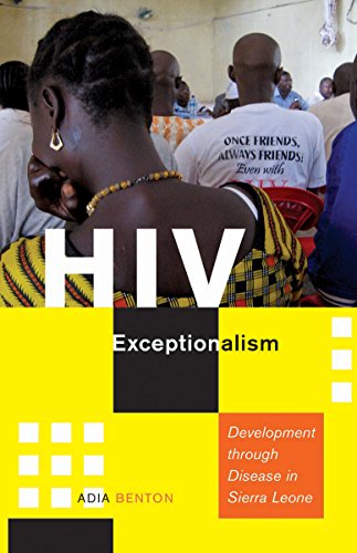 Book Cover HIV Exceptionalism: Development through Disease in Sierra Leone (A Quadrant Book)