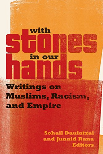 Book Cover With Stones in Our Hands: Writings on Muslims, Racism, and Empire (Muslim International)