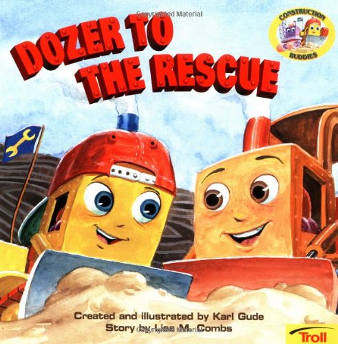 Dozer To The Rescue Construction Buddies