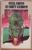 Steel Coffin at Forty Fathoms