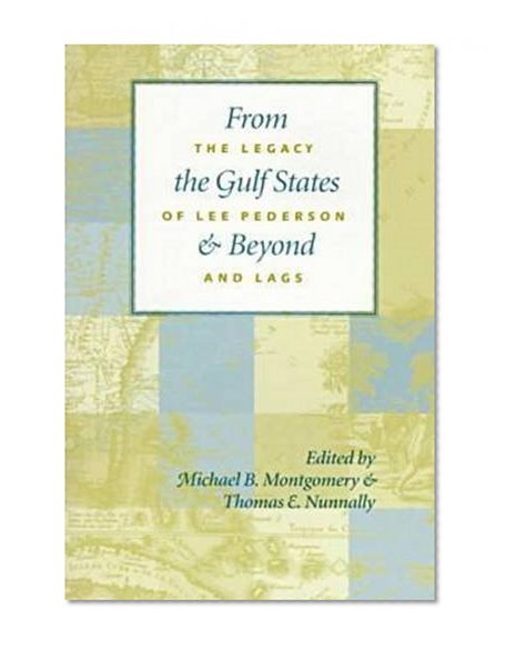 From the Gulf States and Beyond: The Legacy Lee Pederson and LAGS