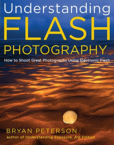 Book Cover Understanding Flash Photography: How to Shoot Great Photographs Using Electronic Flash