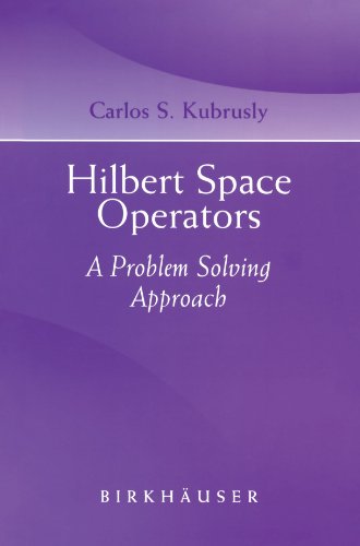 Hilbert Space Operators: A Problem Solving Approach