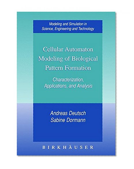 Cellular Automaton Modeling of Biological Pattern Formation