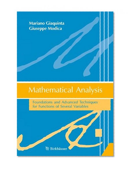 Mathematical Analysis: Foundations and Advanced Techniques for Functions of Several Variables