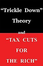 Book Cover Trickle Down Theory and Tax Cuts for the Rich