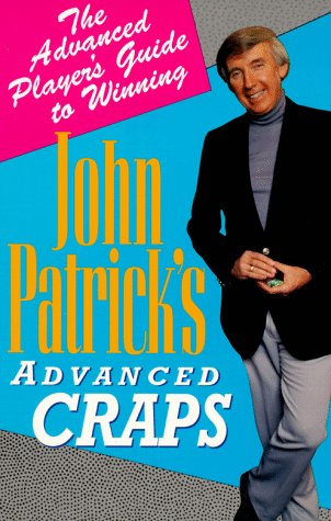 Book Cover John Patrick's Advanced Craps: The Advanced Player's Guide to Winning