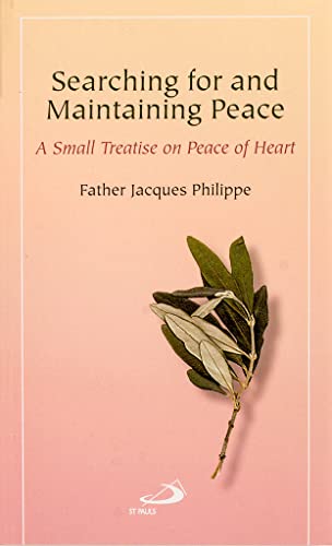 Book Cover Searching for and Maintaining Peace: A Small Treatise on Peace of Heart