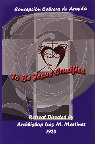 To Be Jesus Crucified