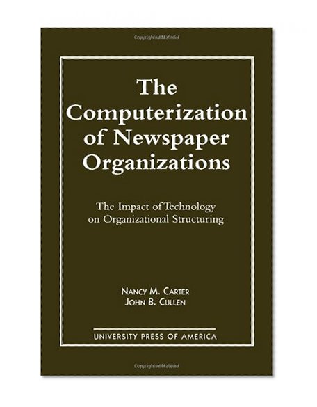 The Computerization of Newspaper Organizations