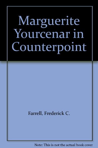 Marguerite Yourcenar in Counterpoint