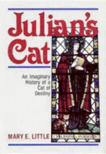 Julian's Cat: An Imaginary History of a Cat of Destinity