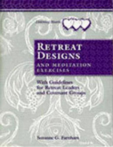Retreat Designs and Meditation Exercises: With Guidelines for Retreat Leaders and Covenant Groups (Listening Hearts)
