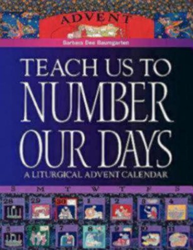 Teach Us to Number Our Days: A Liturgical Advent Calendar