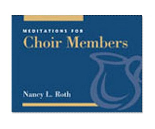 Meditations for Choir Members (Faithful Servant Series)