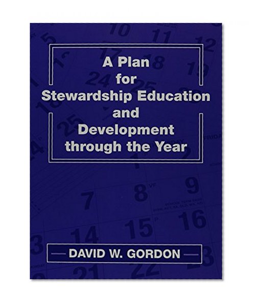 A Plan for Stewardship Education and Development Through the Year